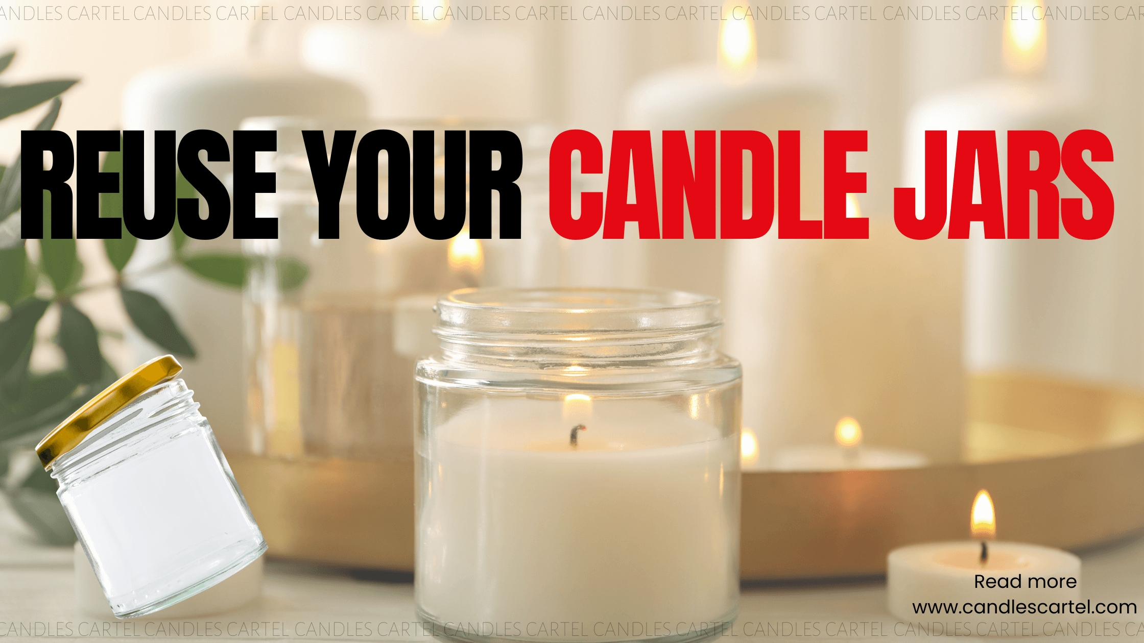 Quick Guide to Cleaning and Reusing Candle Jars  - Blog Article