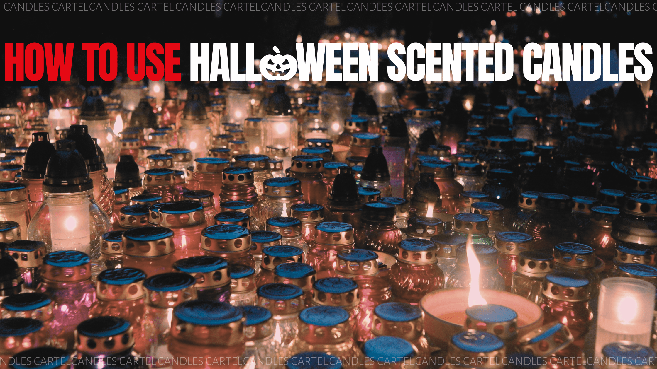 How To Use Halloween Scented Candles  - Blog Article