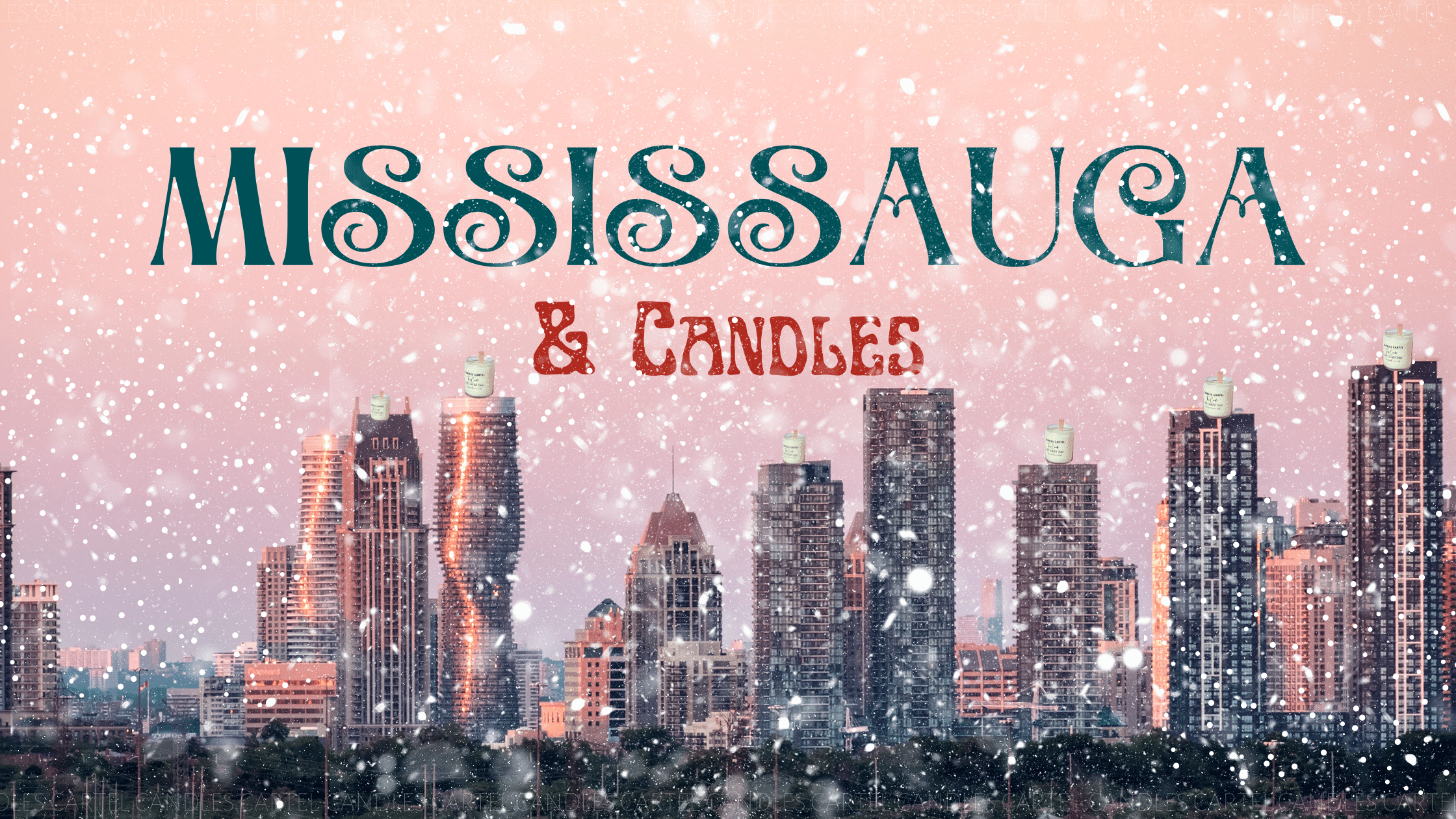Mississauga and Candles  - Blog Article
