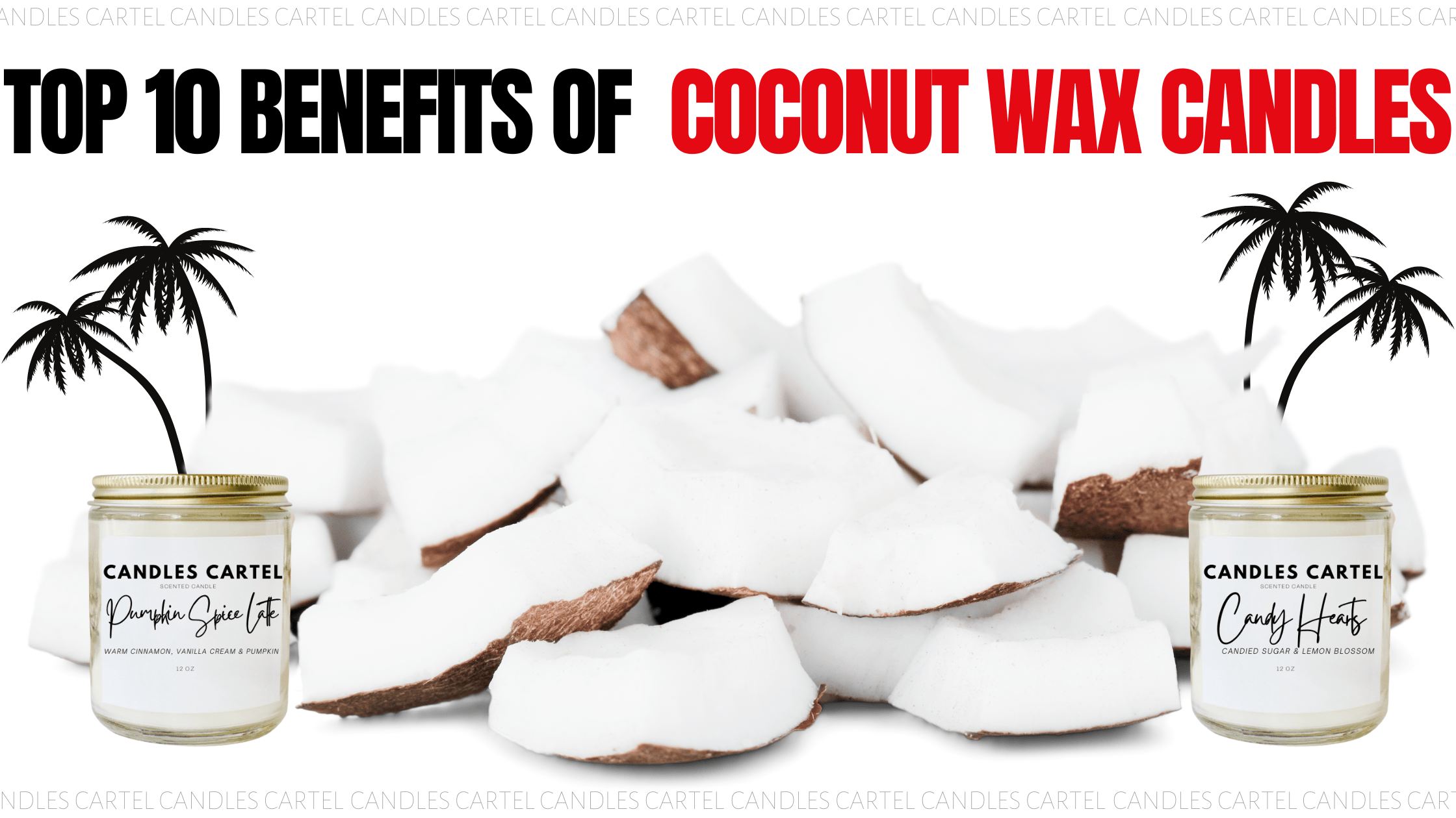 Top 10 Benefits Of Coconut Wax Candles  - Blog Article