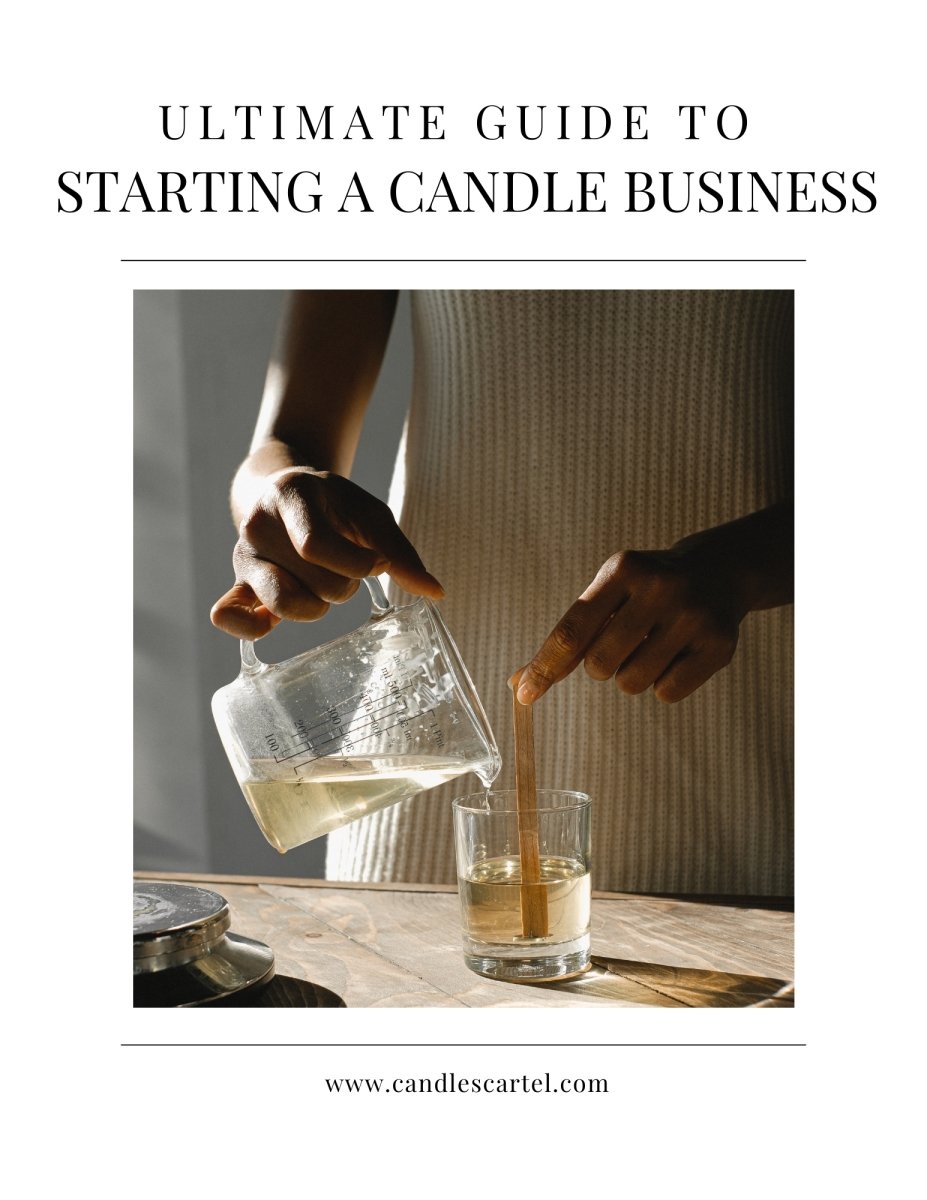 Ultimate Guide to Starting a Candle Business - Candles Cartel